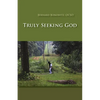 Truly Seeking God: Volume 62 - Paperback