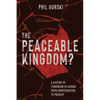 The Peaceable Kingdom?: A History of Terrorism in Canada from Confederation to Present - Paperback