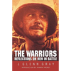 The Warriors: Reflections on Men in Battle (Revised) - Paperback