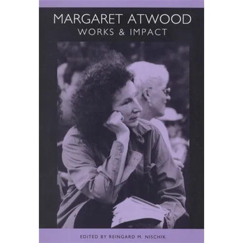 Margaret Atwood: Works and Impact - Paperback