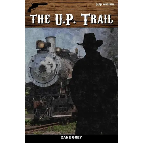 The U.P. Trail - Paperback
