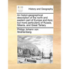 An histori-geographical description of the north and eastern part of Europe and Asia; but more particularly of Russia, Siberia, and Great Tartary - Paperback