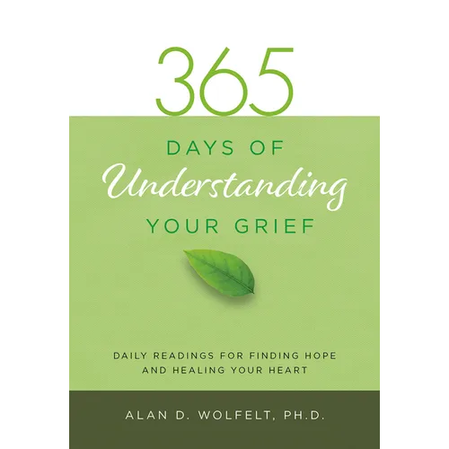 365 Days of Understanding Your Grief - Paperback