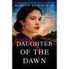Daughter of the Dawn: A totally gripping WWII historical novel with a heartbreaking and unforgettable ending - Paperback