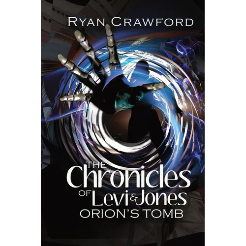 The Chronicles of Levi & Jones: Book Two: Orion's Tomb - Paperback