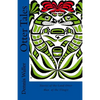 Otter Tales: Stories of the Land Otter Man and Other Spirit Stories based on the Folklore of the Tlingit of Southeastern Alaska - Paperback