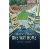 More Than One Way Home - Hardcover
