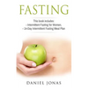 Fasting: 2 Manuscripts: Intermittent Fasting for Women, The 14-Day Intermittent Fasting Meal Plan - Paperback