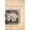 The Children's Table: Childhood Studies and the Humanities - Paperback
