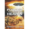 Forged in the Fires of Heaven: (A Marines in Space Science Fiction Novel) - Paperback