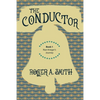 The Conductor: Rian Krieger's Journey - Book 1 - Paperback