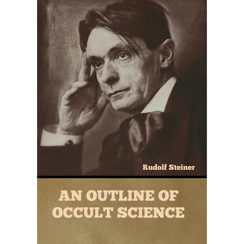 An Outline of Occult Science - Hardcover