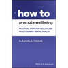 How to Promote Wellbeing - Paperback