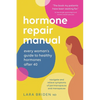 Hormone Repair Manual: Every woman's guide to healthy hormones after 40 - Paperback