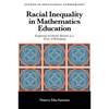 Racial Inequality in Mathematics Education: Exploring Academic Identity as a Sense of Belonging - Hardcover