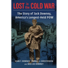 Lost in the Cold War: The Story of Jack Downey, America's Longest-Held POW - Hardcover