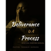 Deliverance Is A Process: Spiritual Warfare Manual - Paperback