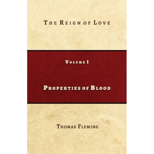 Properties of Blood: The Reign of Love - Paperback
