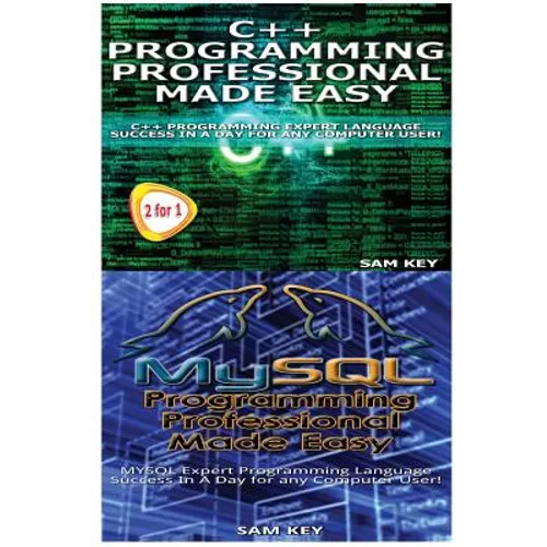 C++ Programming Professional Made Easy & MySQL Programming Professional Made Eas - Paperback