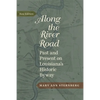 Along the River Road: Past and Present on Louisiana's Historic Byway - Hardcover