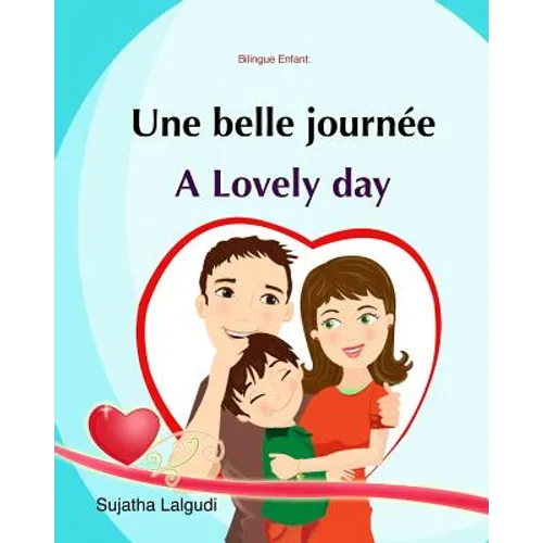 Bilingue Enfant: Une Belle Journée. A lovely day: Un livre d'images pour les enfants (Edition bilingue français-anglais), Livre enfant - Paperback