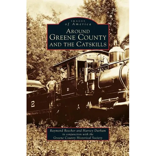 Around Greene County and the Catskills - Hardcover