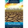 Incurable: What to Do When God Says It's Over - Paperback