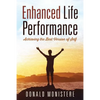 Enhanced Life Performance: Achieving the Best Version of Self - Paperback