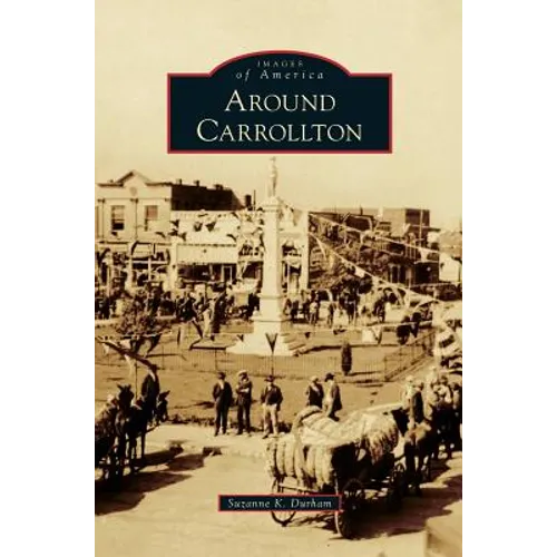 Around Carrollton - Hardcover
