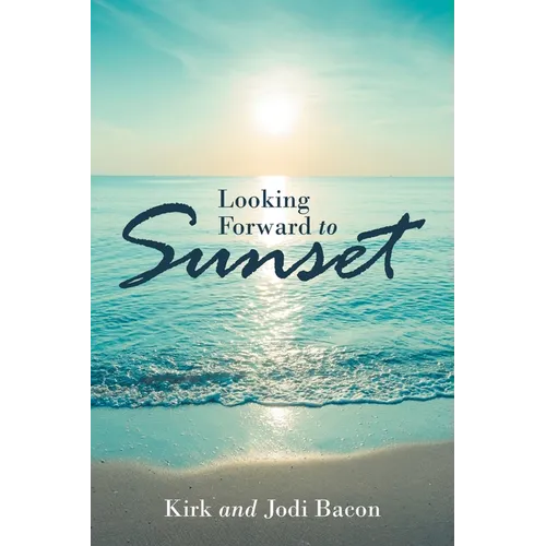 Looking Forward to Sunset - Paperback