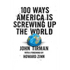 100 Ways America Is Screwing Up the World - Paperback