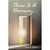 There Is A Doorway... - Paperback