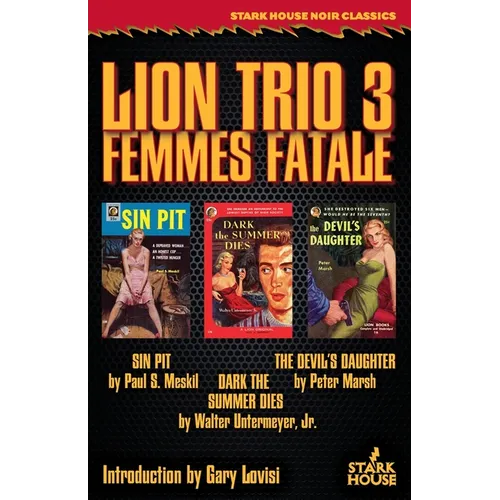 Lion Trio 3: Femme Fatale - Sin Pit / Dark the Summer Dies / The Devil's Daughter - Paperback