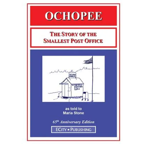 Ochopee: The Story of the Smallest Post Office - Paperback
