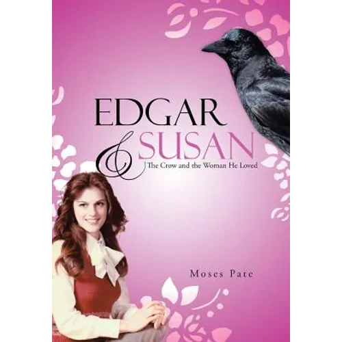 Edgar & Susan: The Crow and the Woman He Loved - Hardcover