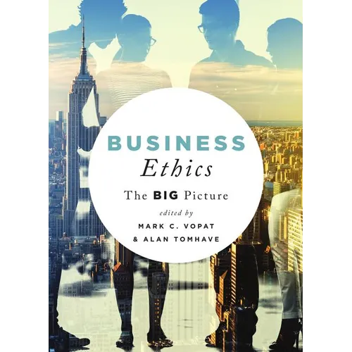 Business Ethics: The Big Picture - Paperback