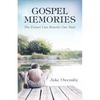 Gospel Memories: The Future Can Rewrite Our Past - Paperback