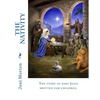 The Nativity: The story of baby Jesus written for children. - Paperback
