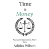 Time Is Money - Financial Independence, Retire Early - Paperback