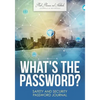 What's the Password? Safety and Security Password Journal - Paperback
