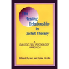 The Healing Relationship in Gestalt Therapy: A Dialogic - Paperback