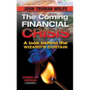 The Coming Financial Crisis: A Look Behind the Wizard's Curtain - Paperback