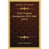 Early Virginia Immigrants, 1623-1666 (1912) - Paperback