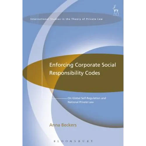 Enforcing Corporate Social Responsibility Codes: On Global Self-Regulation and National Private Law - Paperback