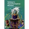 Tolkien's Transformative Women: Art in Triptych - Hardcover