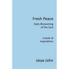 Fresh Peace: Daily Blossoming of the Soul - Paperback