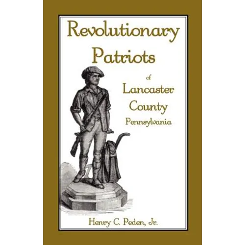 Revolutionary Patriots of Lancaster County, Pennsylvania - Paperback