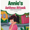 Annie's Asthma Attack - Hardcover