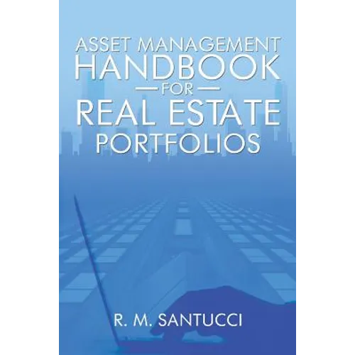 Asset Management Handbook for Real Estate Portfolios - Paperback