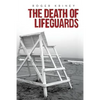 The Death of Lifeguards - Paperback